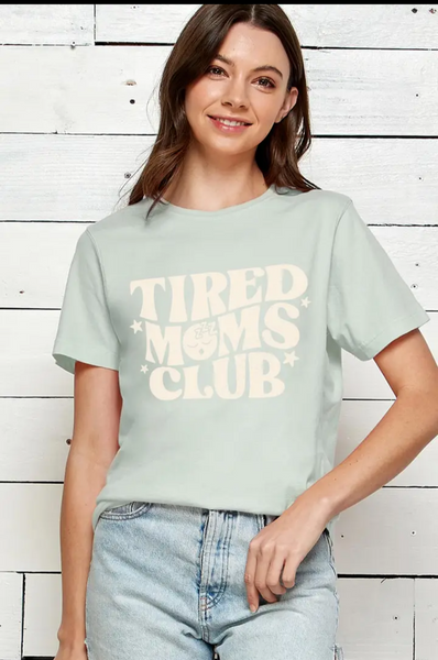 Tired Moms Club Graphic Tee
